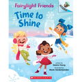 Time to Shine: An Acorn Book (Fairylight Friends #2): Volume 2
