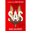 The Complete History of the SAS: The World's Most Feared Elite Fighting Force