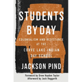 Students by Day: Colonialism and Resistance at the Curve Lake Indian Day School