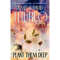 Plant Them Deep