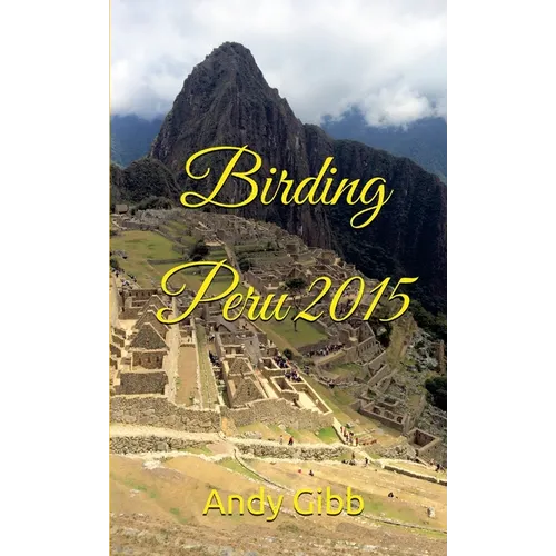 Birding Peru 2015