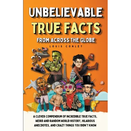 Unbelievable True Facts From Across The Globe