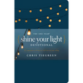 The One Year Shine Your Light Devotional: 365 Inspirations on Living Out God's Love and Your Calling