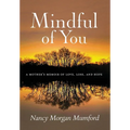 Mindful of You: A Mother's Memoir of Love, Loss, and Hope