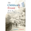 The Children's Front: The Story of an Orphanage in Wartime France