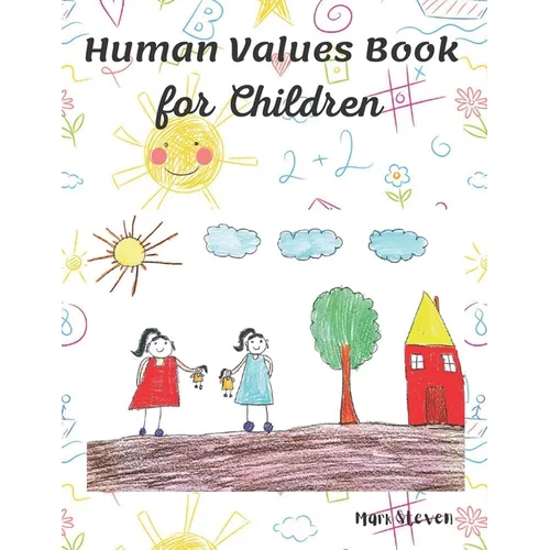 Human Values Book for Children: Stories on Values is an Endearing and Beautiful Collection of Short Stories