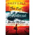 The Fire, the Water, and Maudie McGinn
