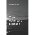 Your Adversary Exposed