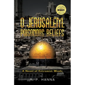 O Jerusalem: Poisonous Beliefs