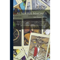 Albertus Magnus: Being the Approved, Verified, Sympathetic and Natural Egyptian Secrets, or, White and Black Art for Man and Beast: the