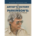 An Artist's Victory over Parkinson's: The Barclay Sheaks Miracle