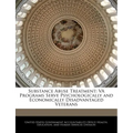 Substance Abuse Treatment: Va Programs Serve Psychologically and Economically Disadvantaged Veterans