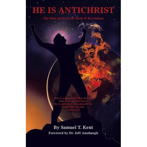 He Is Antichrist: The Man of Sin in the Book of Revelation