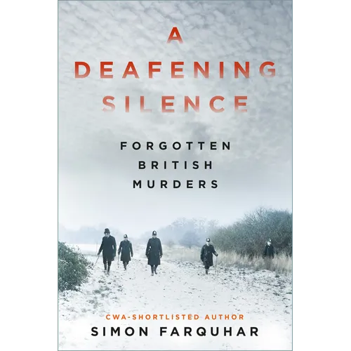 A Deafening Silence: Forgotten British Murders