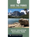 Hike the Parks: Rocky Mountain National Park: Best Day Hikes, Walks, and Sights