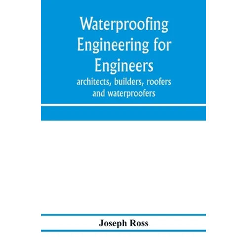 Waterproofing engineering for engineers, architects, builders, roofers and waterproofers