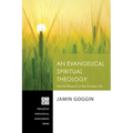 An Evangelical Spiritual Theology: Donald Bloesch on the Christian Life