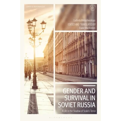 Gender and Survival in Soviet Russia: A Life in the Shadow of Stalin's Terror