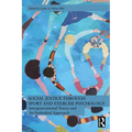 Social Justice through Sport and Exercise Psychology: Intergenerational Voices and An Embodied Approach