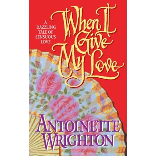 When I Give My Love: When I Give My Love - Paperback