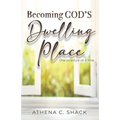 Becoming God's Dwelling Place: One scripture at a time.