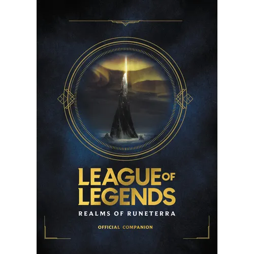 League of Legends: Realms of Runeterra (Official Companion)
