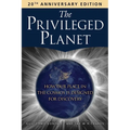The Privileged Planet (20th Anniversary Edition): How Our Place in the Cosmos Is Designed for Discovery
