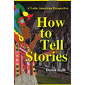 How to Tell Stories: A Latin American Perspective