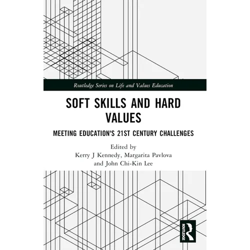Soft Skills and Hard Values: Meeting Education's 21st Century Challenges