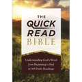 The Quick-Read Bible: Understanding God's Word from Beginning to End in 365 Daily Readings