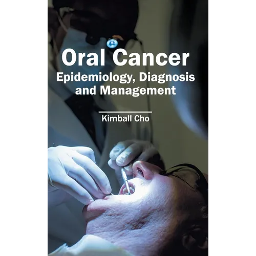 Oral Cancer: Epidemiology, Diagnosis and Management