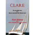Clare: The Incredible Story of a Western Australian Built Wooden Ketch