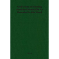 God's Way of Electing Souls to Eternal Life As Revealed in His Word