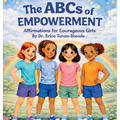 The ABCs of Empowerment Affirmations For Courageous Girls