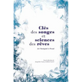 Cles Des Songes Et Sciences Des Reves: de l'Antiquite a Freud