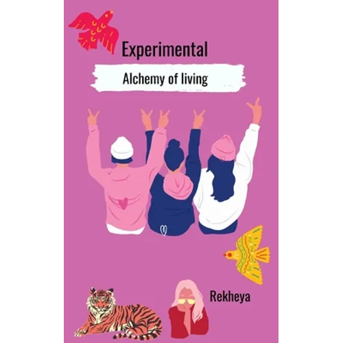 Experimental Alchemy of living