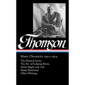Virgil Thomson: Music Chronicles 1940-1954 (Loa #258): The Musical Scene / The Art of Judging Music / Music Right and Left / Music Reviewed / Other Wr