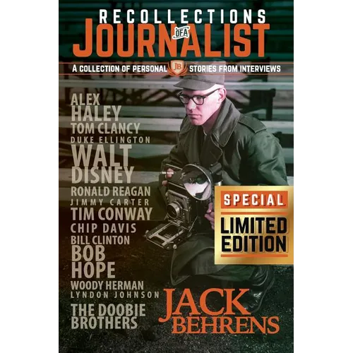 Recollections of a Journalist: A Collection of Personal Stories From Interviews
