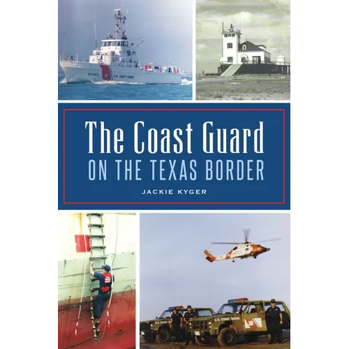 The Coast Guard on the Texas Border