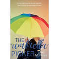 The Umbrella Picker: A Lost Girl's journey to self-identity and finding her neurological truth