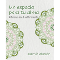 Un espacio para tu alma: Introspección hacia la gratitud consciente