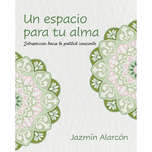 Un espacio para tu alma: Introspección hacia la gratitud consciente