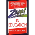 Zapp! In Education: How Empowerment Can Improve the Quality of Instruction, and Student and Teacher Satisfaction