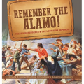 Remember the Alamo! Texas Independence & the Lone Star Republic Grade 5 Social Studies Children's American History