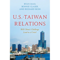 U.S.-Taiwan Relations: Will China's Challenge Lead to a Crisis?