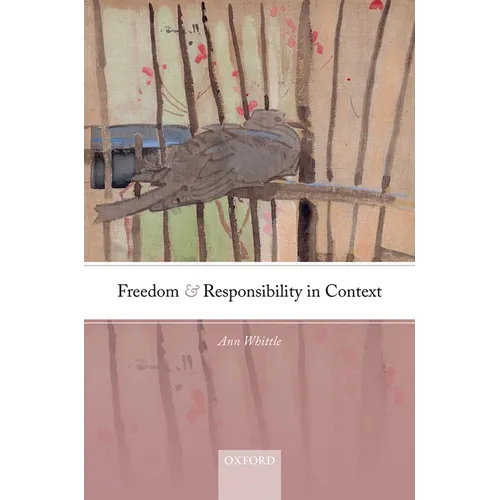 Freedom and Responsibility in Context