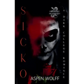 Sicko: A Dark College Romance