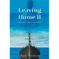 Leaving Home II: Coming of age in the Navy