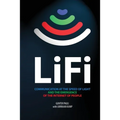 LiFi: Communication at the speed of light and the emergence of the Internet of people