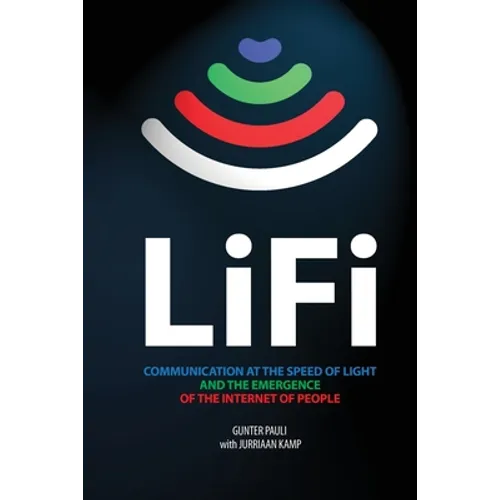 LiFi: Communication at the speed of light and the emergence of the Internet of people